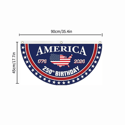 🗽USA 250th Anniversary Flag Half Round Banner V2🦅